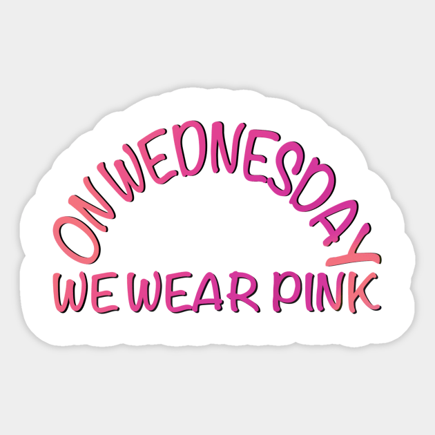 On wednesday we wear pink Sticker by santhiyou